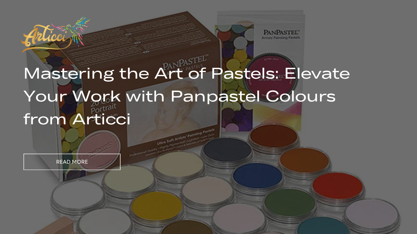 Mastering the Art of Pastels: Elevate Your Work with Panpastel Colours from Articci