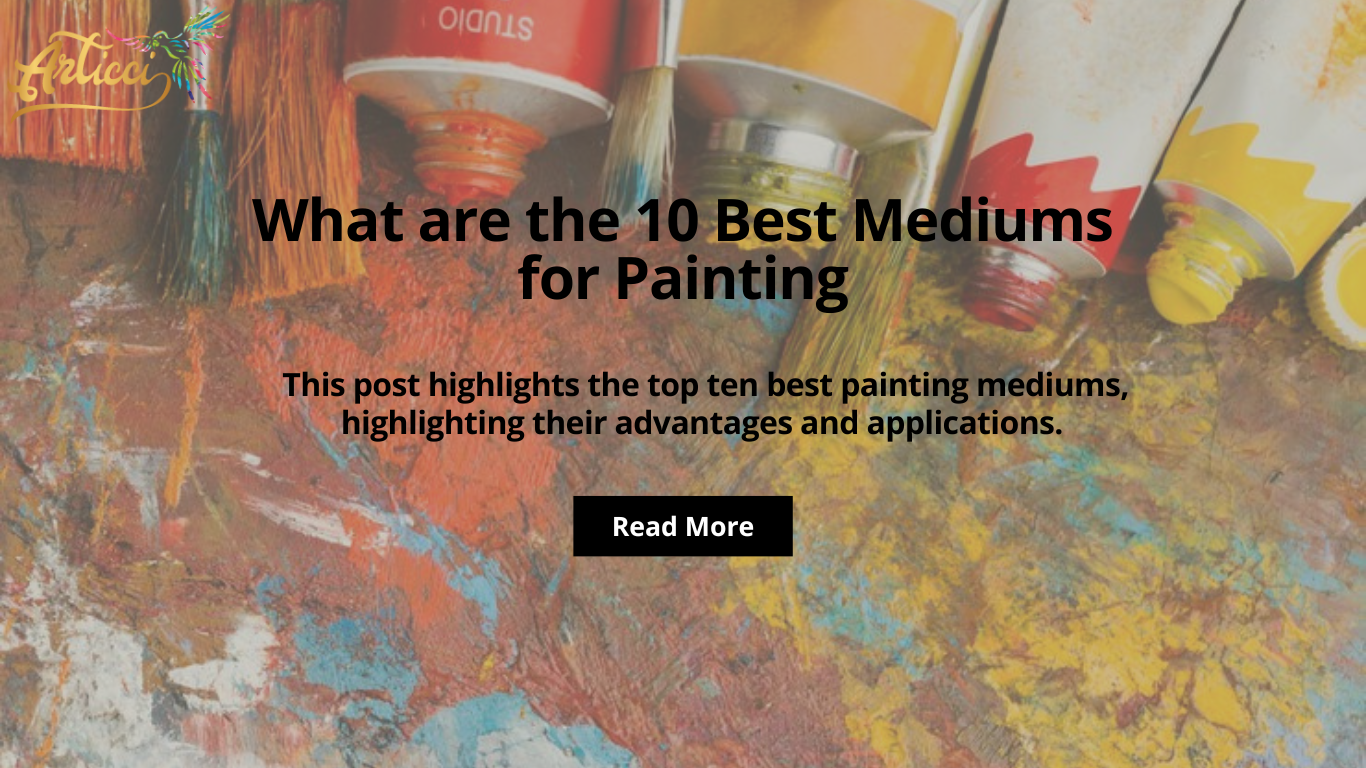 What are the 10 Best Mediums for Painting | painting mediums | medium