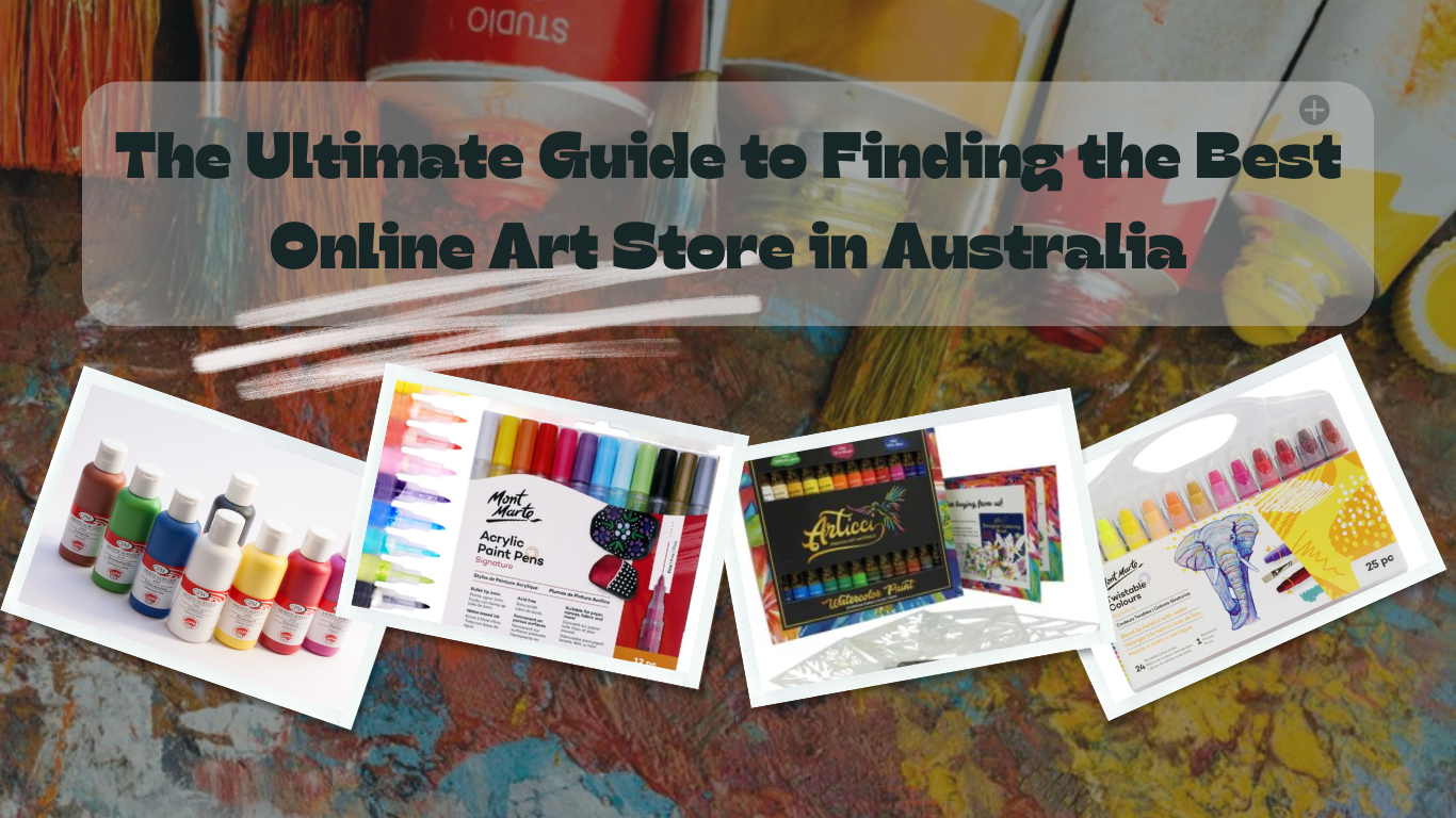 The Ultimate Guide to Finding the Best Online Art Store in Australia